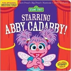 Indestructibles: Sesame Street: Starring Abby Cadabby