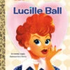 Lucille Ball: A Little Golden Book Biography -Toyology Toys ada1659c8f2dc08219d0e01d6753140d