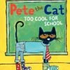 Harper Collins Pete The Cat Too Cool For School (My First)